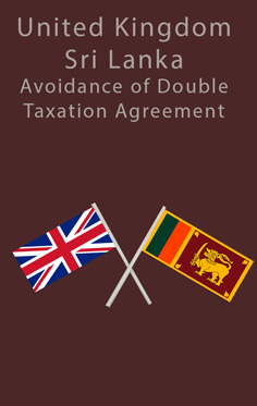 United Kingdom – Sri Lanka Double Taxation Agreement